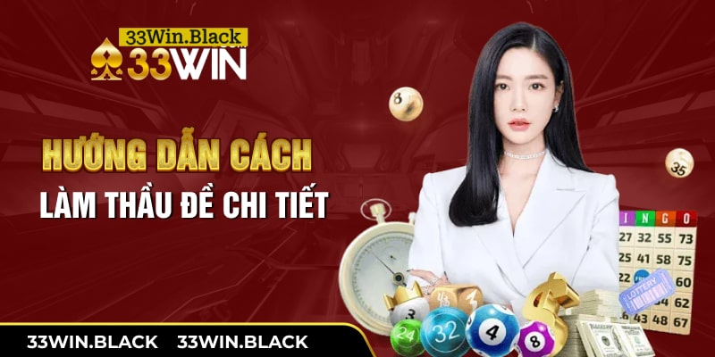 Hướng dẫn cách làm thầu đề chi tiết